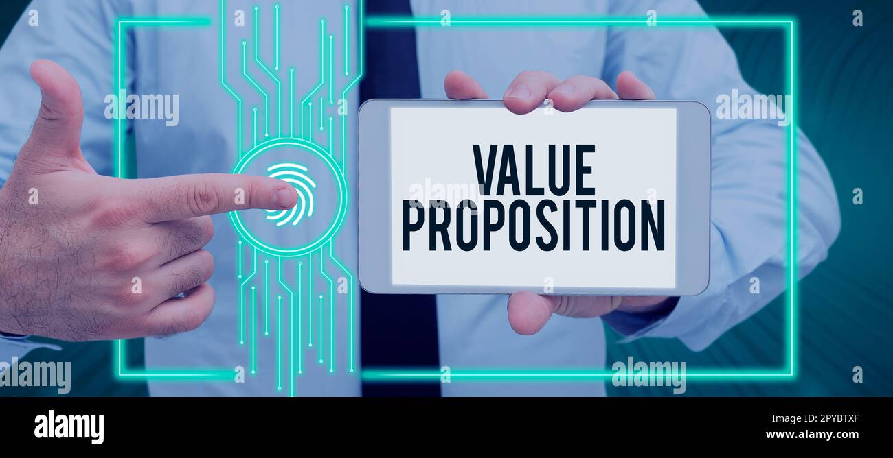 Sign displaying Value Proposition. Concept meaning service make company or product attractive to