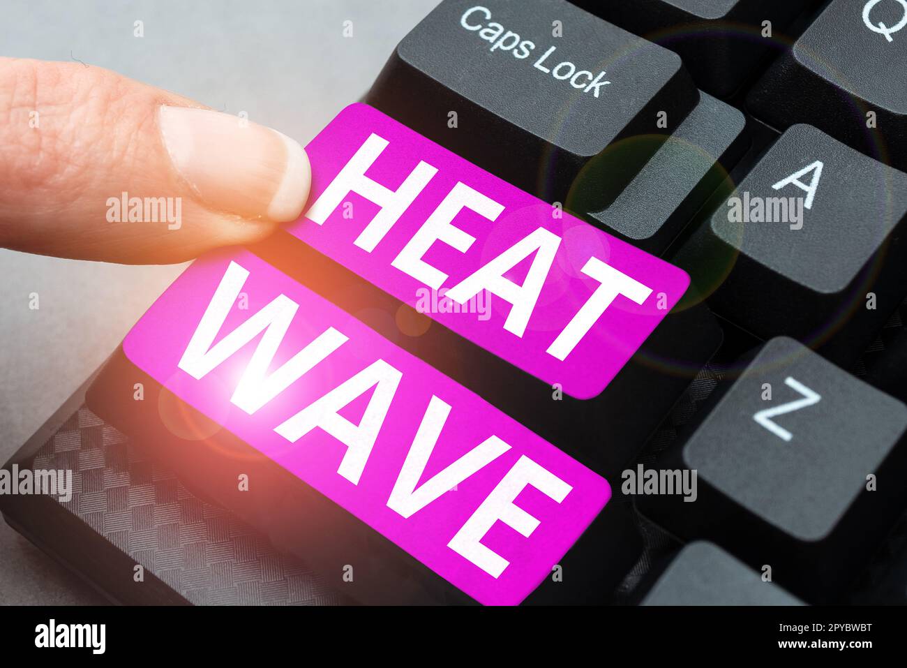 Handwriting text Heat Wave. Conceptual photo a prolonged period of abnormally hot weather Stock Photo