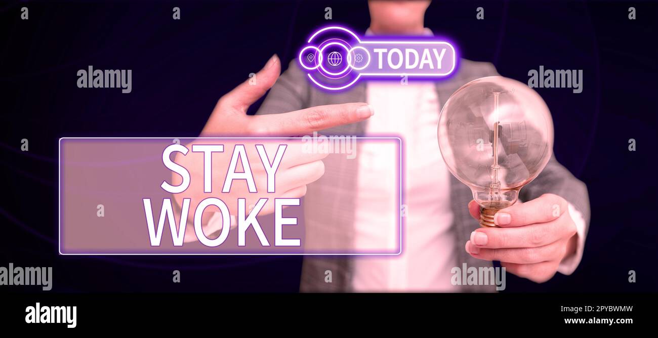 Conceptual caption stay woke word for being aware of your surroundings 