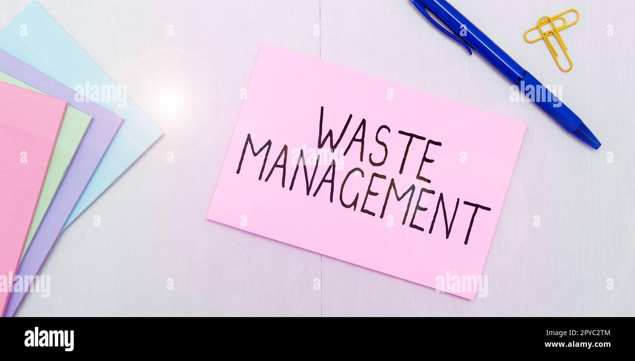 Text showing inspiration Waste Management. Word for actions required manage rubbish inception to final disposal Stock Photo