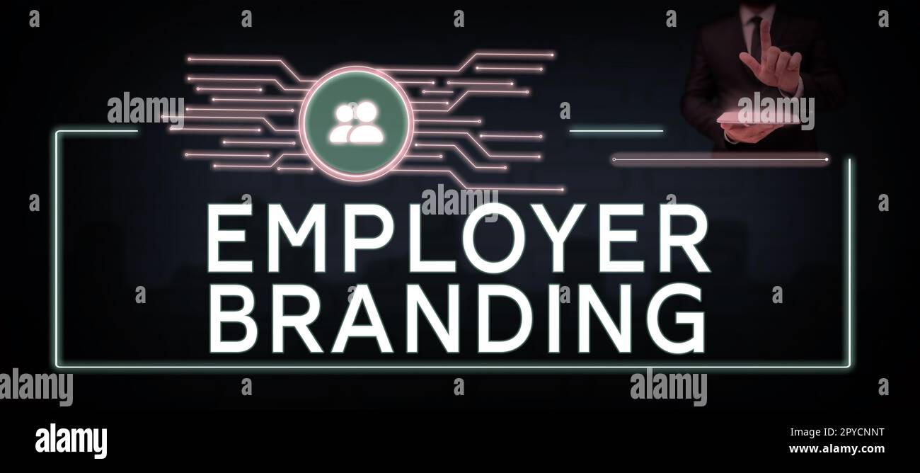 Sign displaying Employer Branding. Word for Process of promoting a company Building Reputation Stock Photo