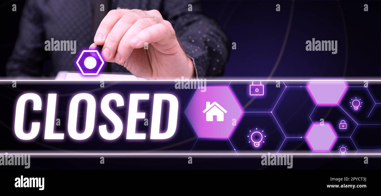 Inspiration showing sign Closed. Word Written on Finished and therefore not able to be discussed any more Not open Stock Photo