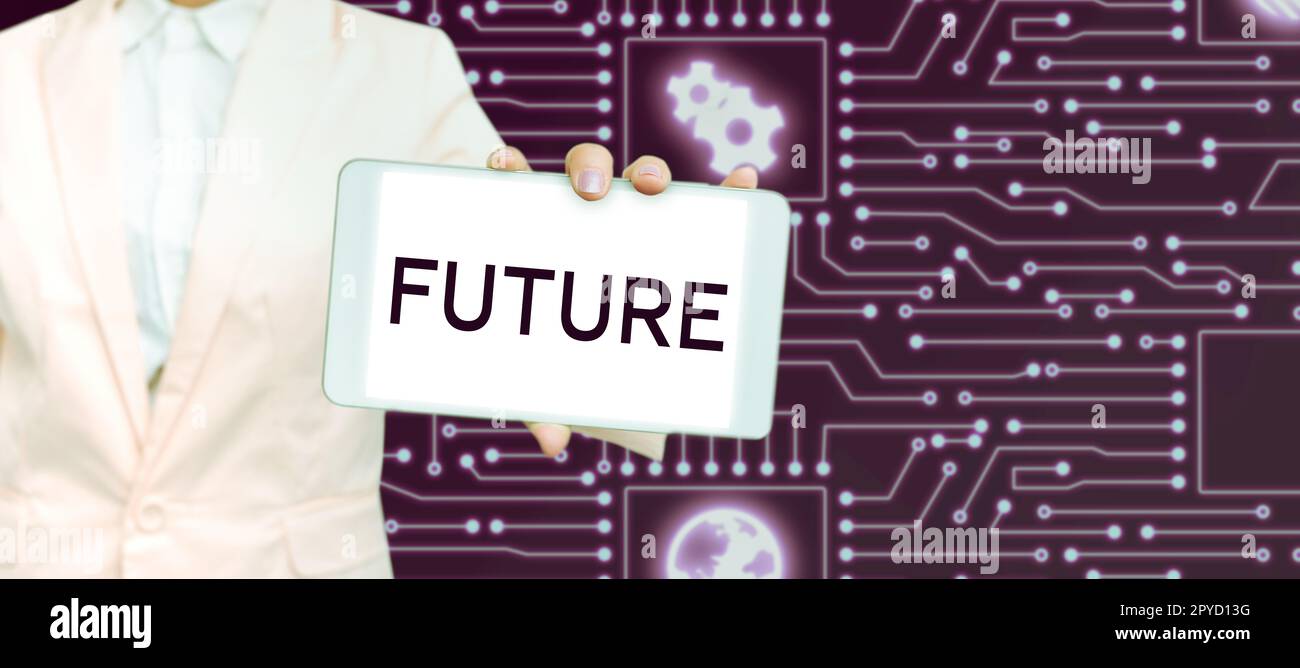 Conceptual display Future. Internet Concept period of time following moment of speaking or writing Next day Stock Photo