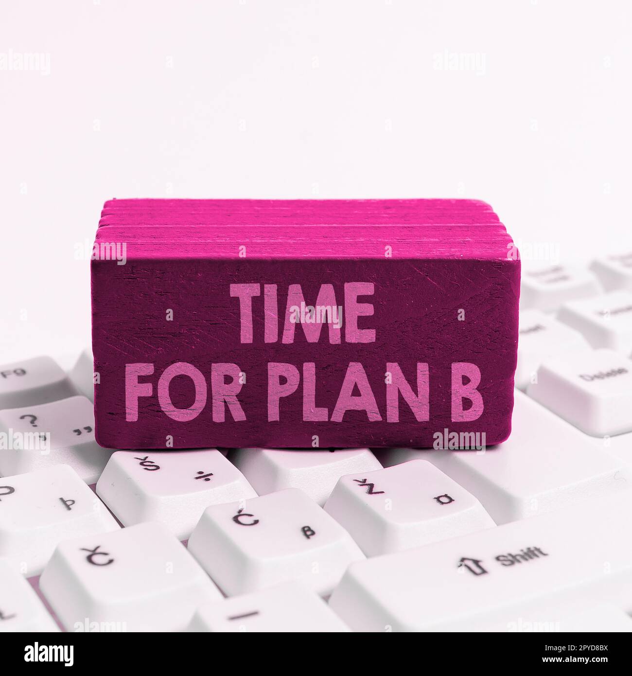 Conceptual display Time For Plan B. Concept meaning make arrangements or preparations for event or activity Stock Photo