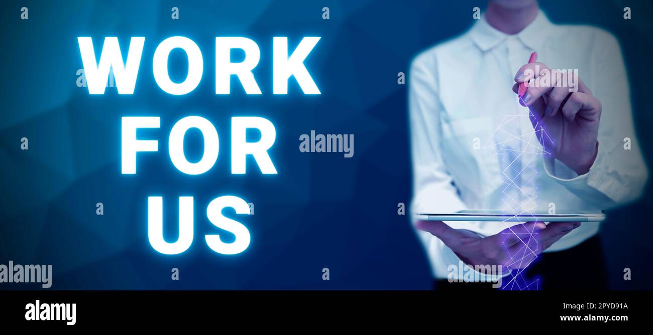 Writing displaying text Work For Us. Internet Concept Invitation to join a working team group company institution Stock Photo