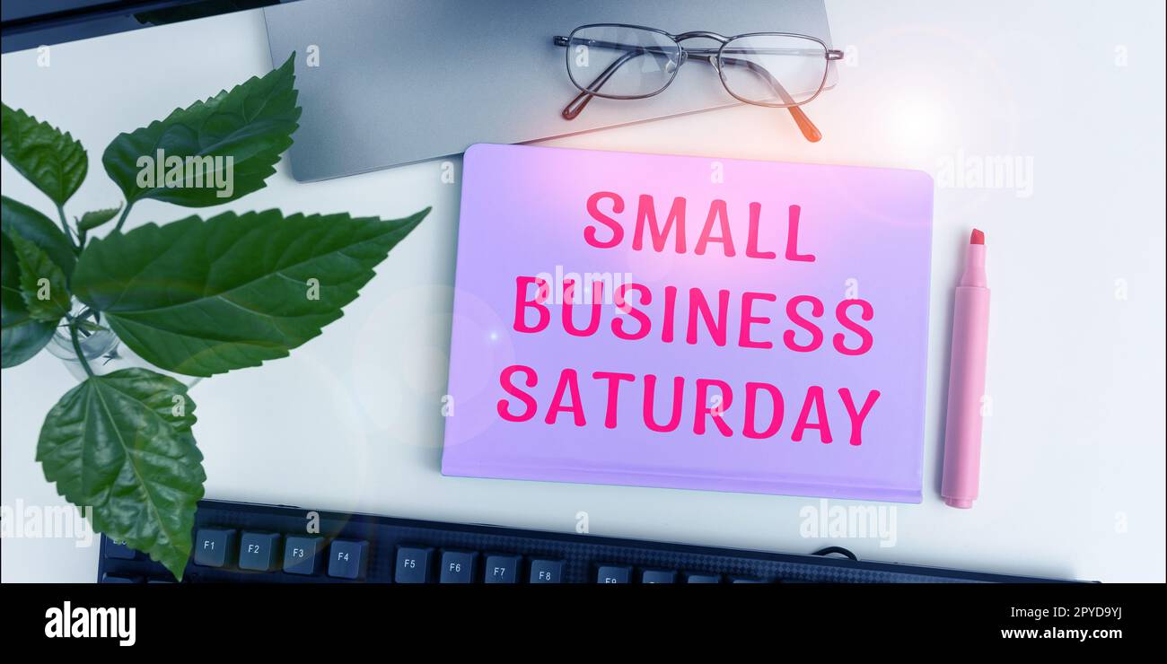 Text showing inspiration Small Business Saturday. Internet Concept American shopping holiday held during the Saturday Stock Photo