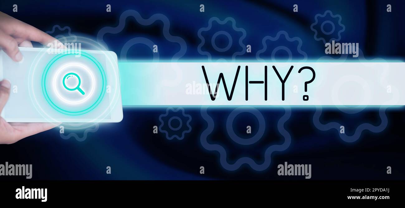 Sign displaying why word written on asking for what reason and purpose