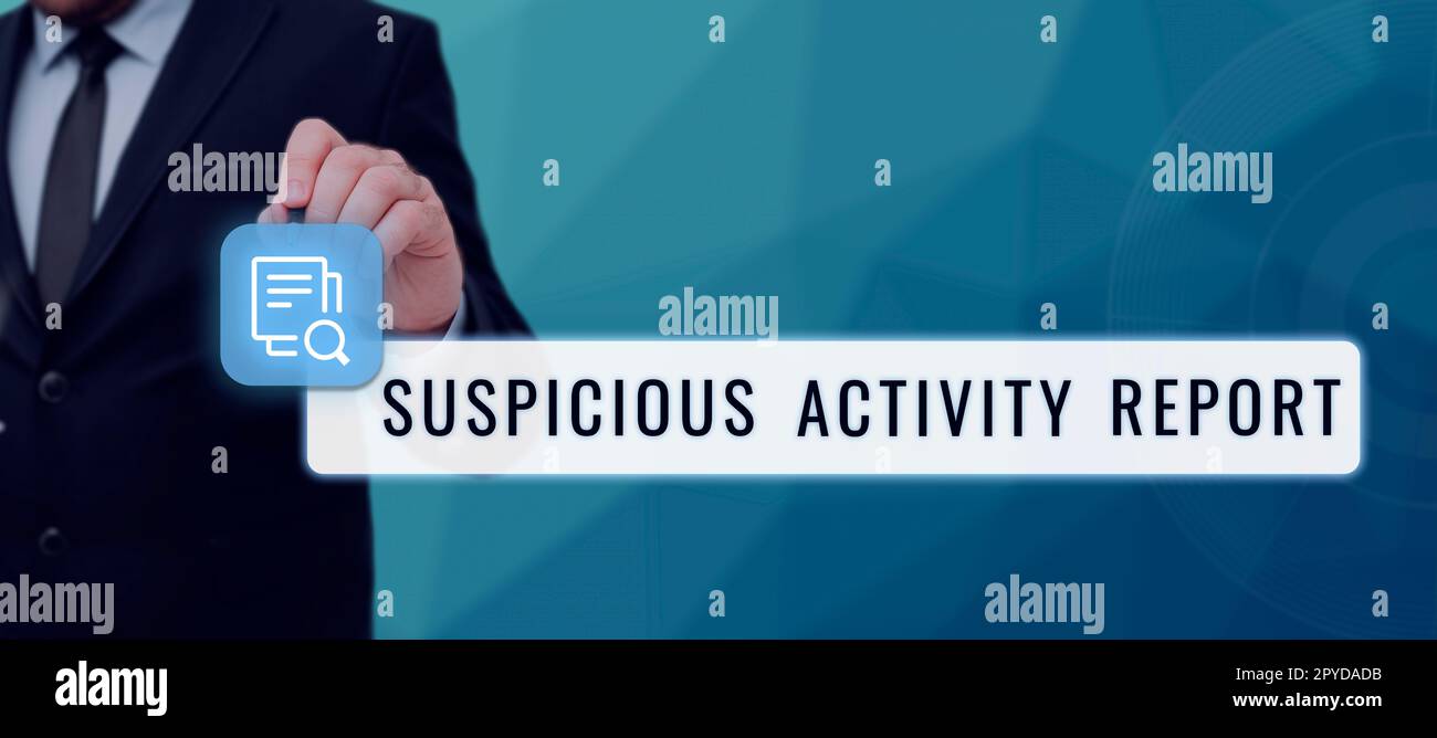 Conceptual caption Suspicious Activity Report. Business approach account or statement describing the danger and risk of any actions Stock Photo