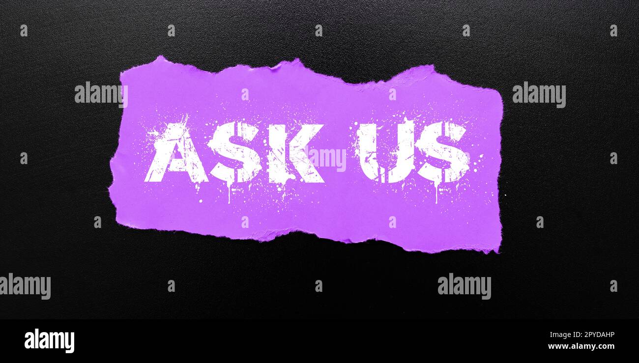 Hand writing sign Ask Us. Word for accepting questions or inquiry from ...