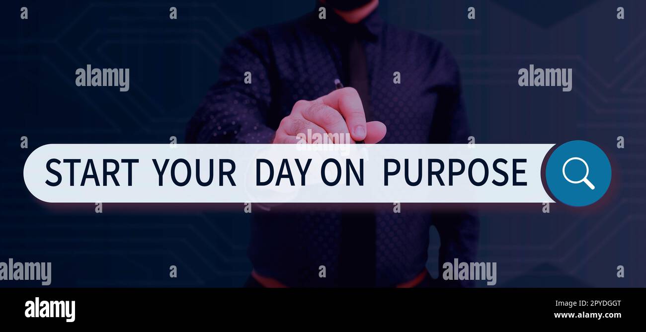 Inspiration showing sign Start Your Day On Purpose. Business approach Have clean ideas of what you are going to do Stock Photo