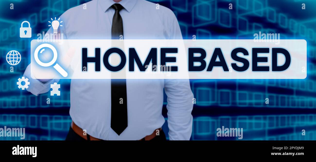 Sign displaying Home Based. Business idea banking transactions are performed directly by telephone Stock Photo