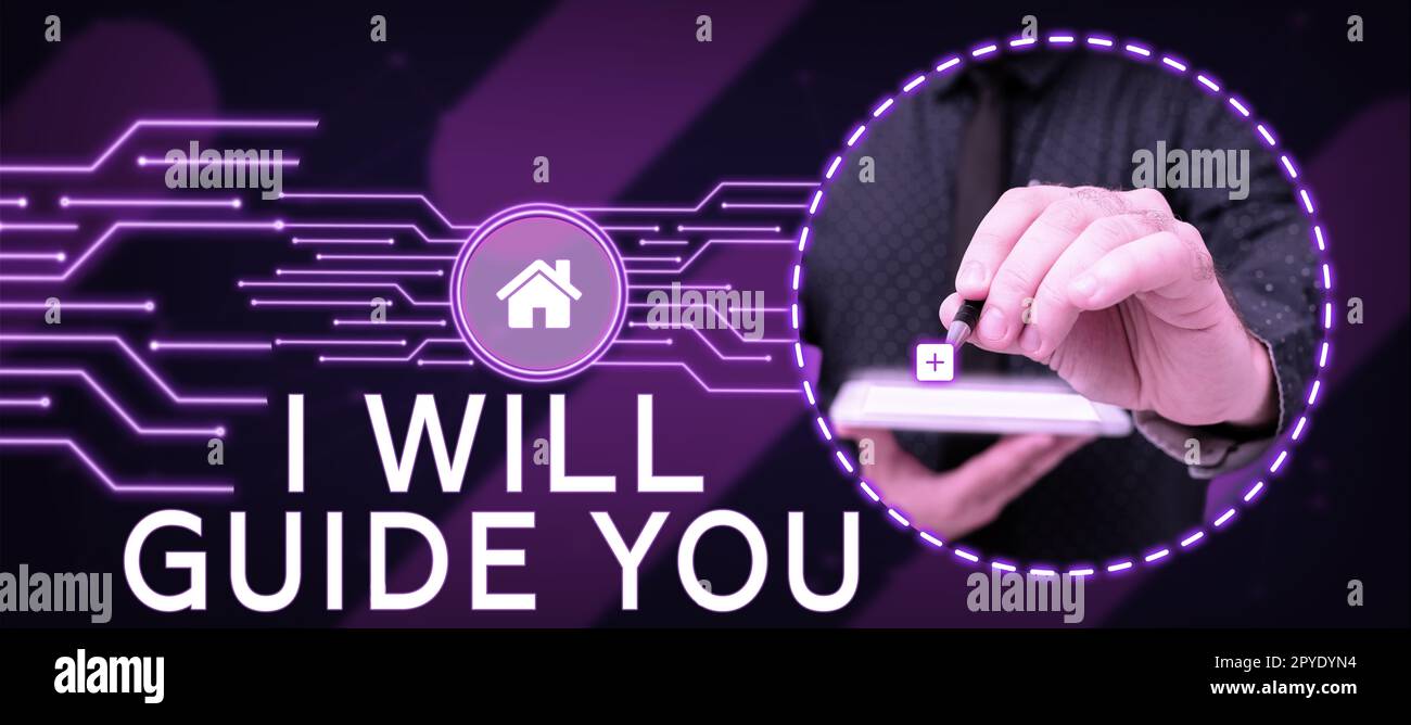 Live Guide Sign Sign displaying I Will Guide You. Business concept Help showing a route ...