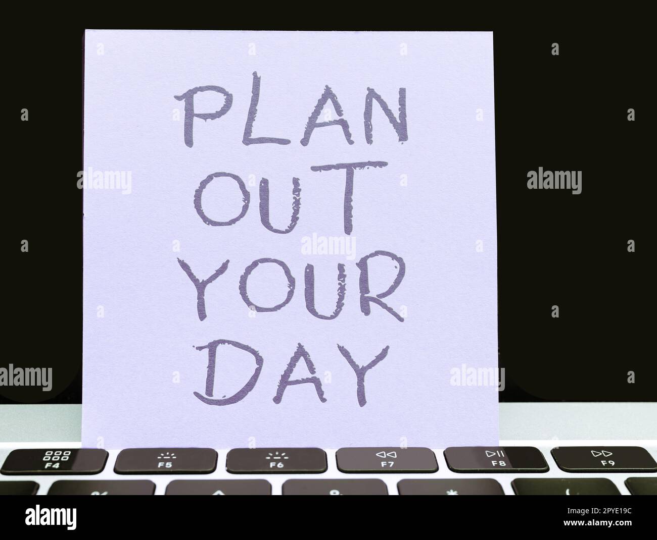 Hand writing sign Plan Out Your Day. Business idea Make an schedule of activities to do everyday