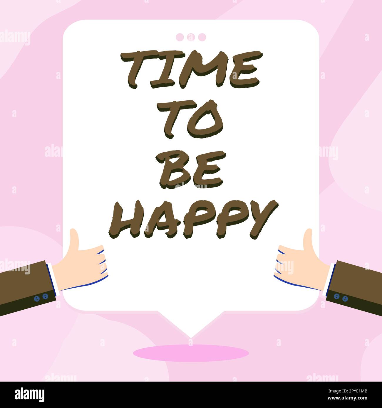 Sign displaying Time To Be Happy. Internet Concept meaningful work workers with a purpose happiness workplace Stock Photo