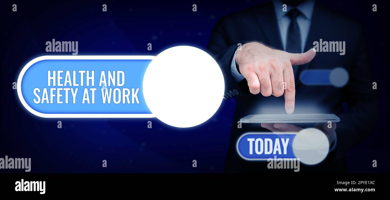 Sign displaying Health And Safety At Work. Business idea Secure