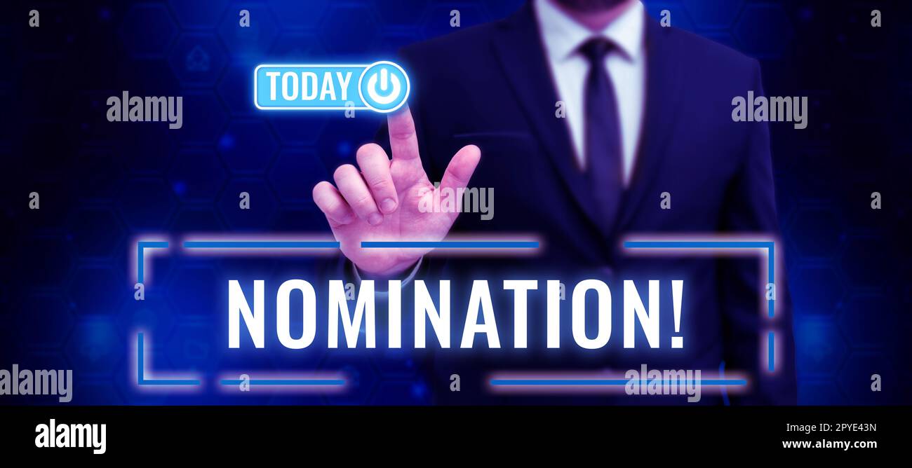 Conceptual display Nomination. Business approach Formally Choosing someone Official Candidate for an Award Stock Photo