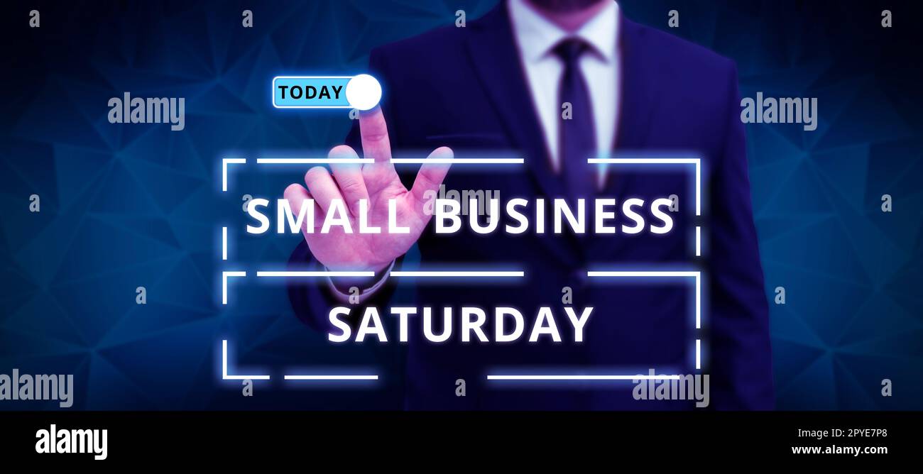 Conceptual display Small Business Saturday. Word for American shopping holiday held during the Saturday Stock Photo