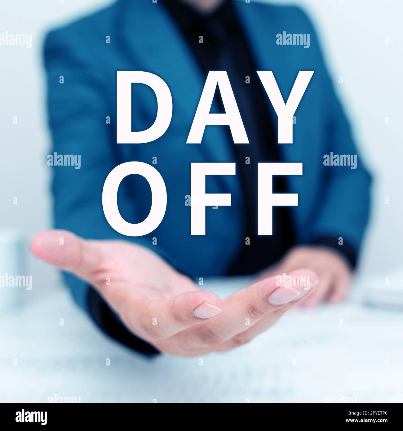 Sign displaying Day Off. Word for when you do not go to work even though it is usually a working day Stock Photo