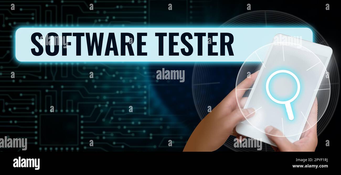 Conceptual display Software Tester. Business approach implemented to protect software against malicious attack Stock Photo