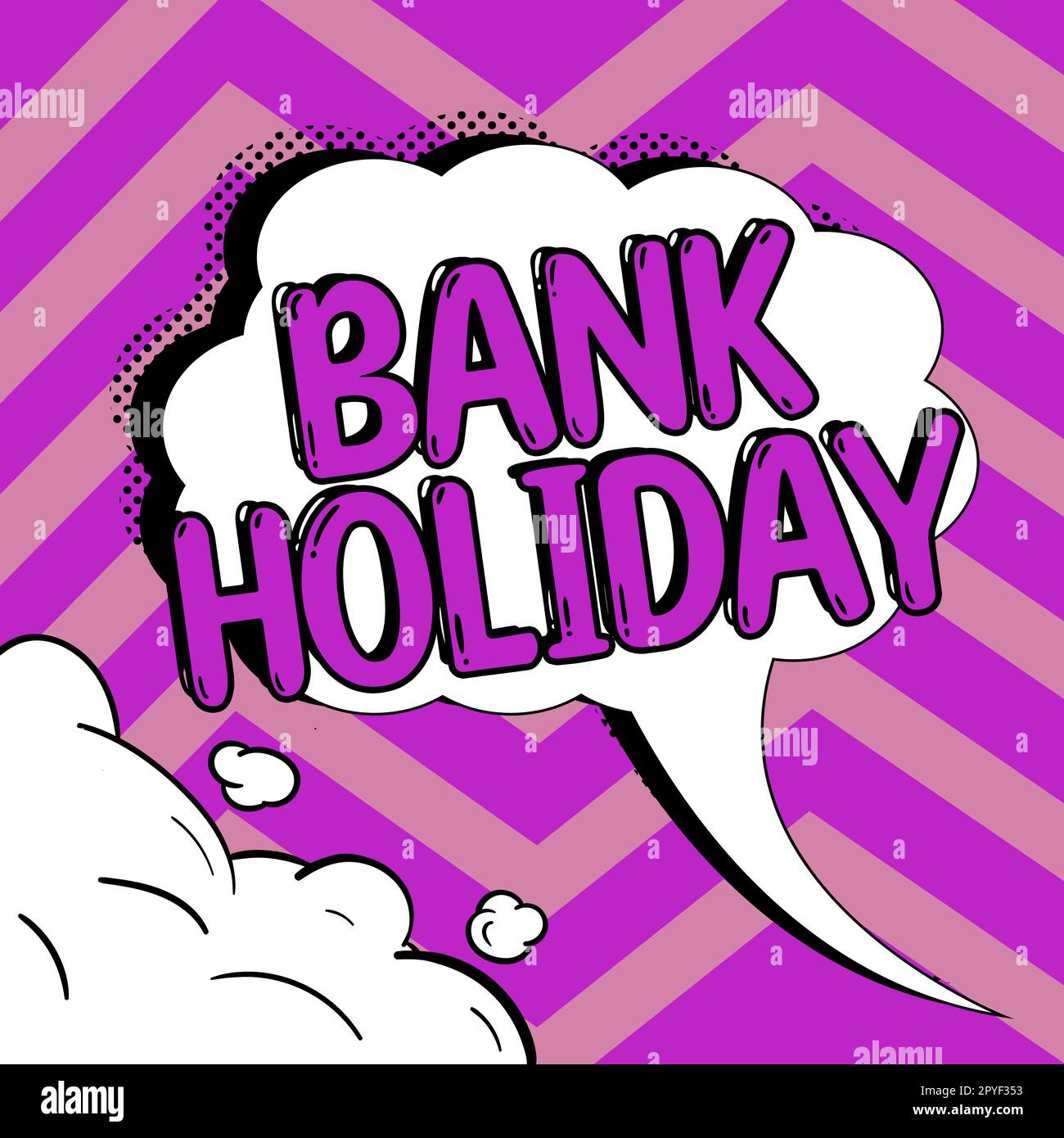Sign displaying Bank Holiday. Business approach A day on which banks