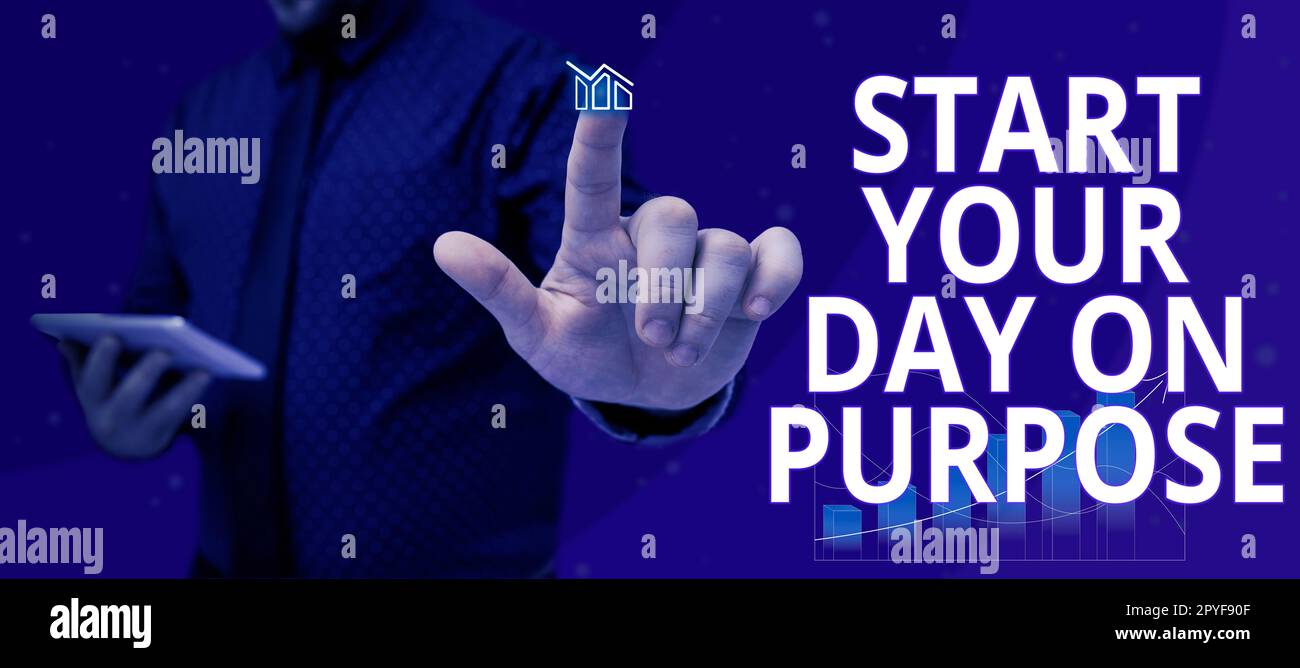Conceptual display Start Your Day On Purpose. Business concept Have clean ideas of what you are going to do Stock Photo