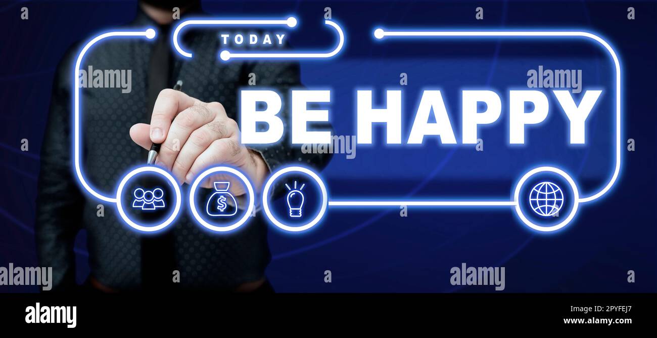 Conceptual display Be Happy. Business concept live every moment as the last love your life work family Stock Photo