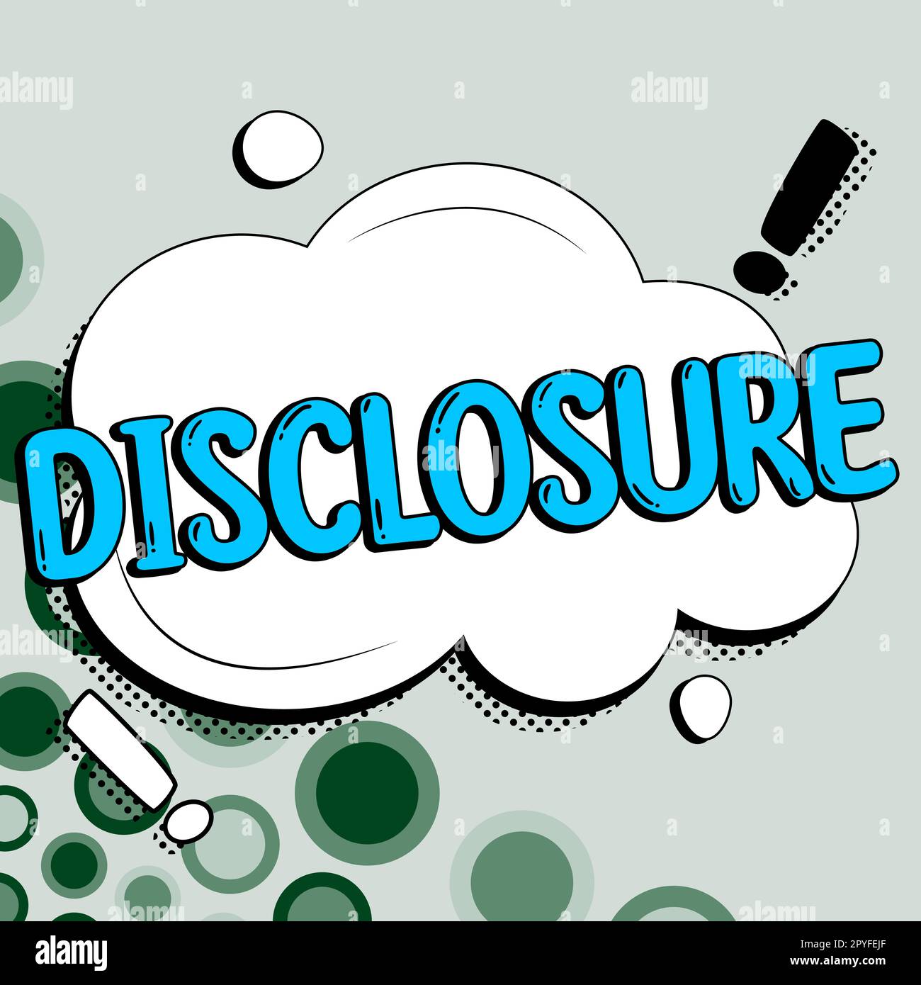 Making Disclosures Conceptual display Disclosure. Internet Concept The action of making ...