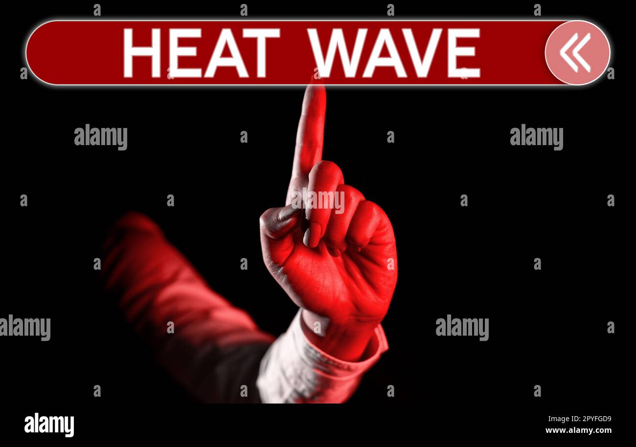Conceptual caption Heat Wave. Business idea a prolonged period of abnormally hot weather Stock Photo