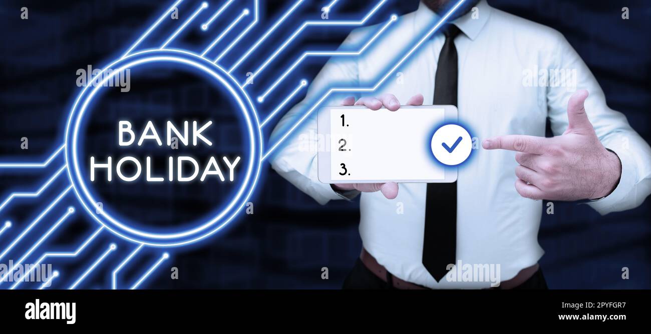Sign Displaying Bank Holiday Word For A Day On Which Banks Are Sign Displaying Bank Holiday Word For A Day On Which Banks Are