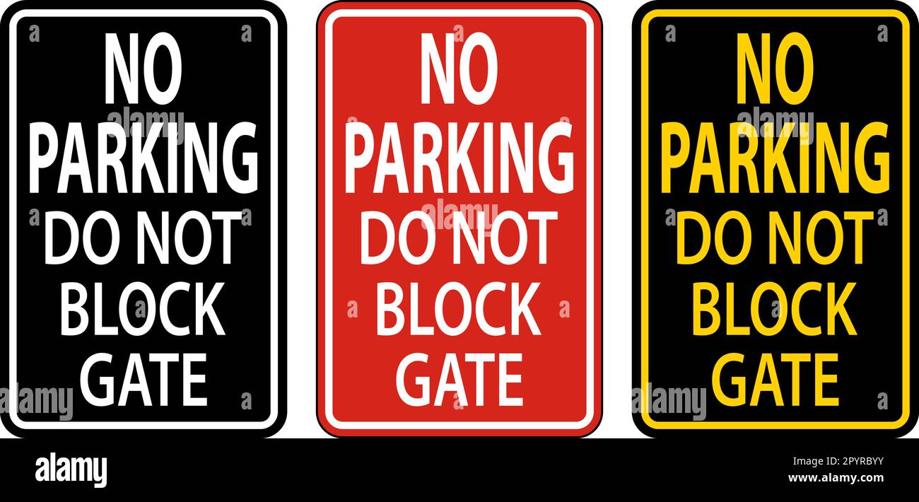 Do Not Block Gate Sign, No Parking Sign Stock Vector