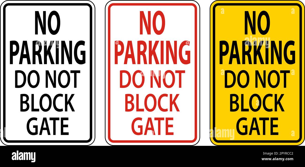 Do Not Block Gate Sign, No Parking Sign Stock Vector
