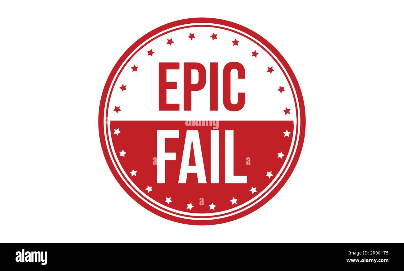 Epic Fail Rubber Stamp. Epic Fail Rubber Grunge Stamp Seal Vector ...