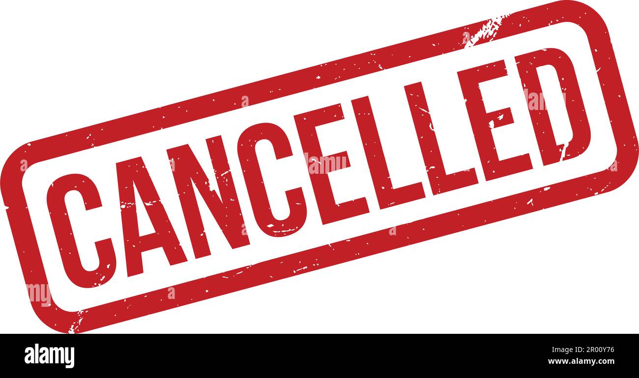 Cancelled Rubber Stamp. Cancelled Rubber Grunge Stamp Seal Vector Stock ...