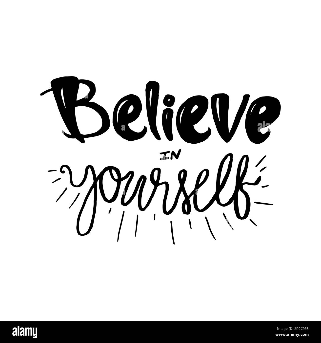 Motivation and Dream Lettering Concept. Always Believe in Yourself. Vintage Calligraphic Text. Inspirational retro quote for fabric, print, decor, gre Stock Vector