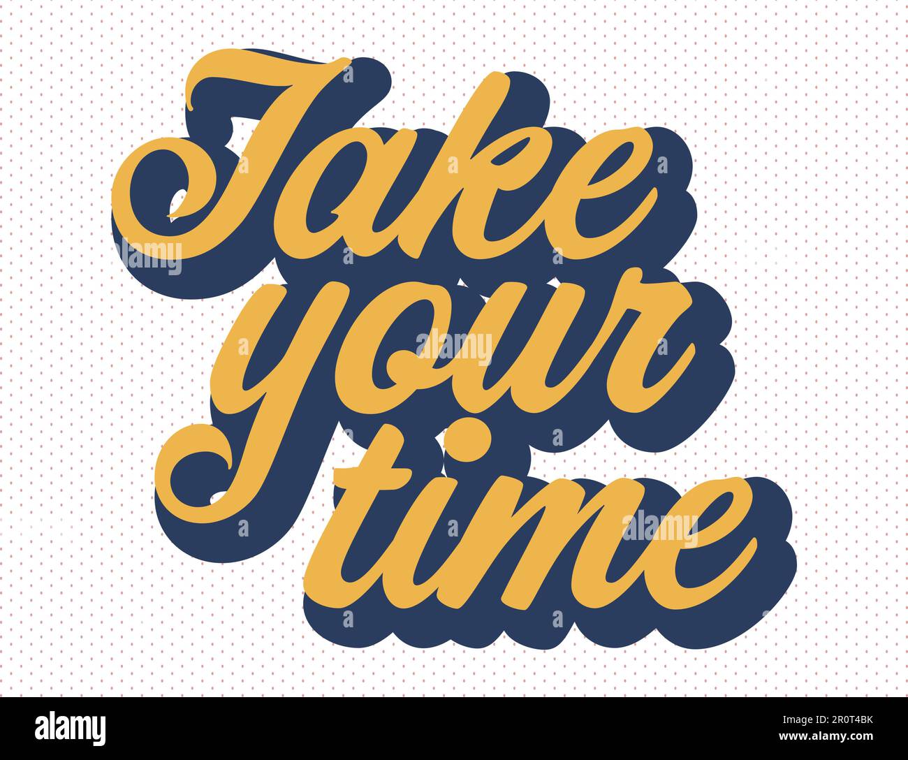 Vector take your time typography groovy style illustration Stock Vector