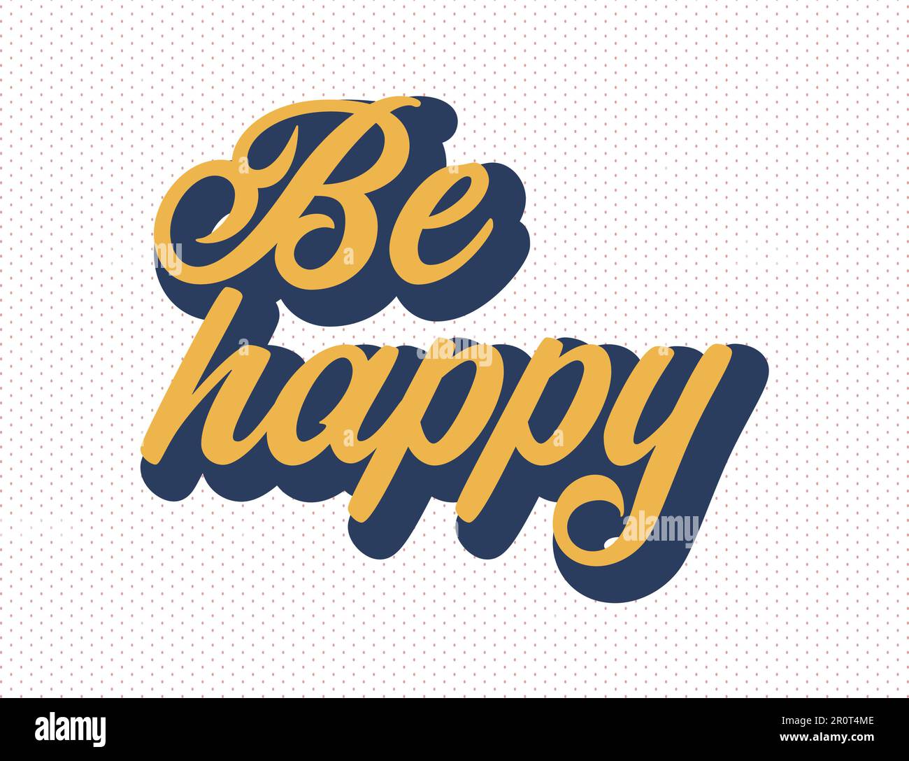 Vector be happy typography groovy style illustration Stock Vector
