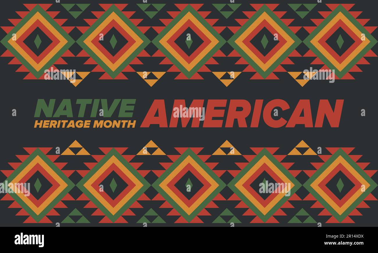 Native American Heritage Month in November. American Indian culture