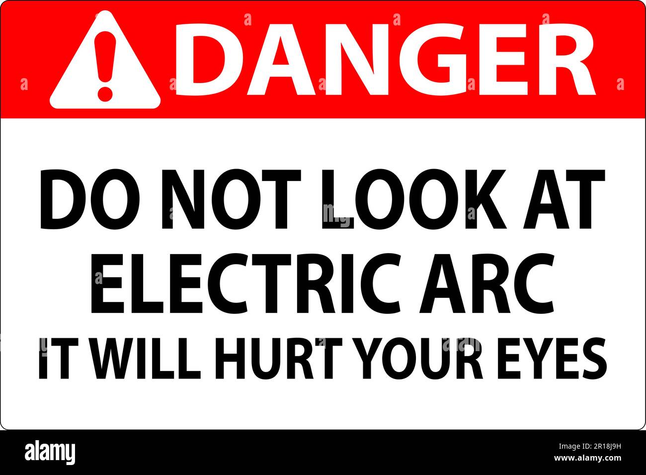 Danger Sign Do Not Look At The Electric Arc It Will Hurt Your Eyes