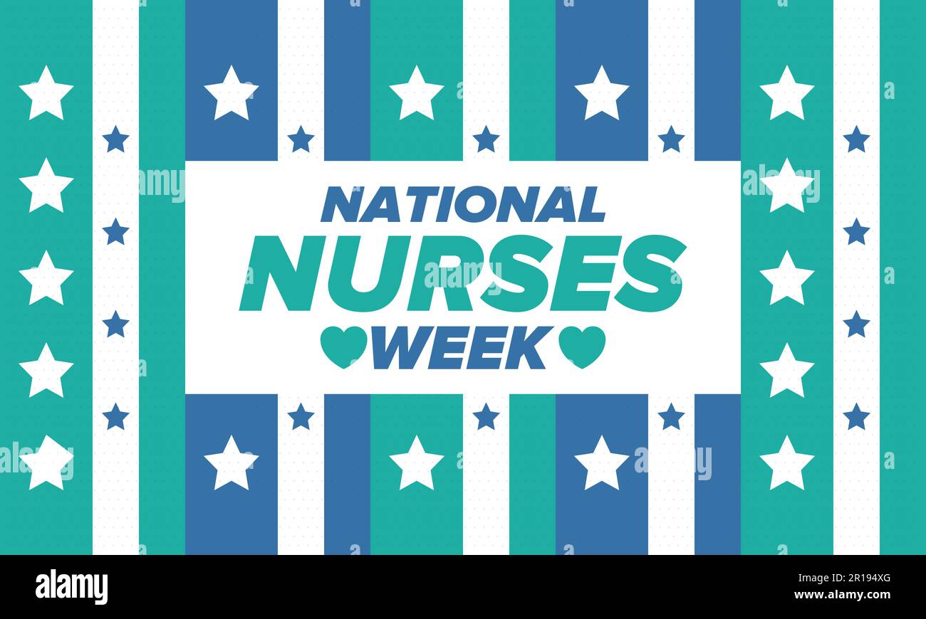National Nurses Week. Thank you nurses. Medical and health care