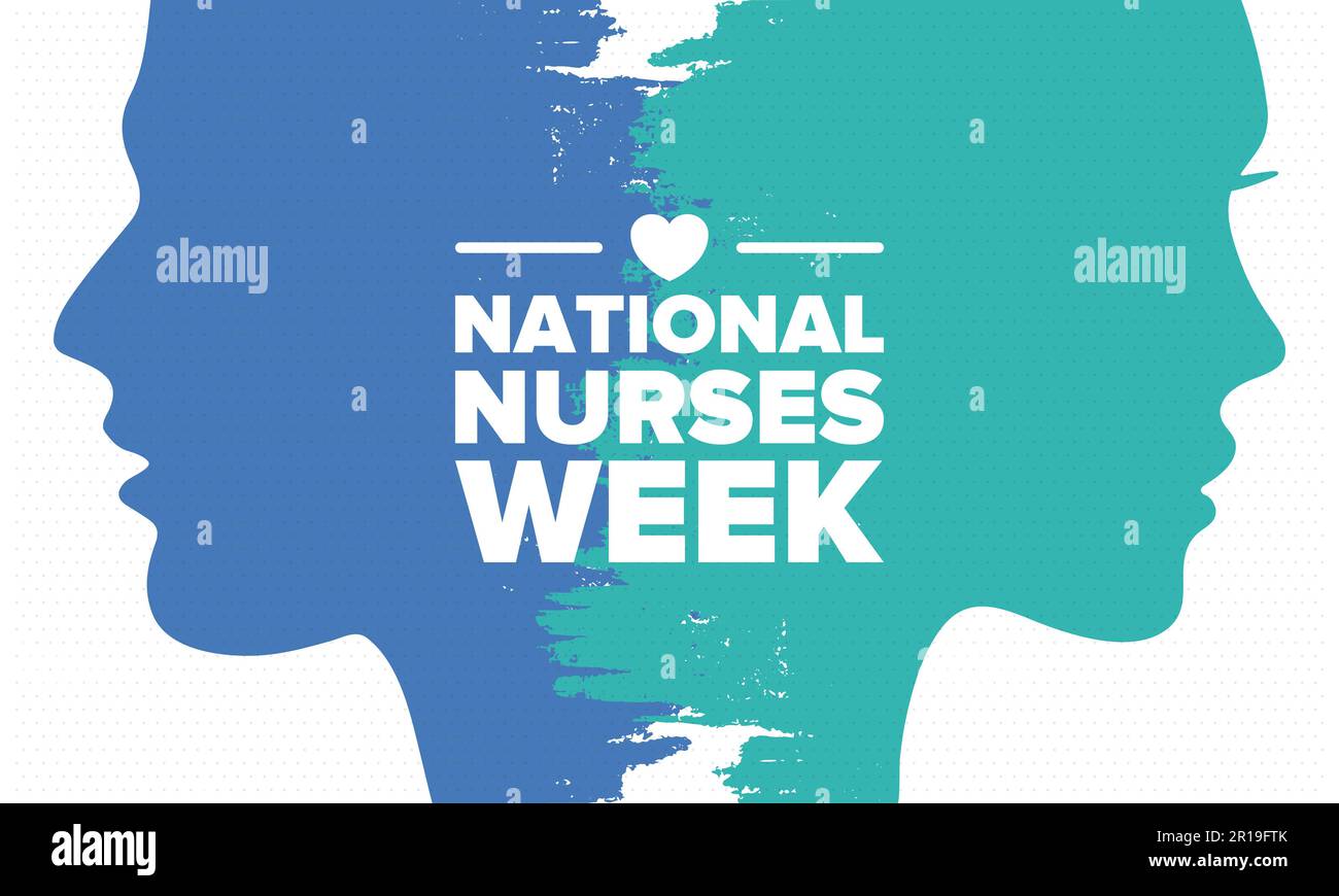 National Nurses Week. Thank you nurses. Medical and health care
