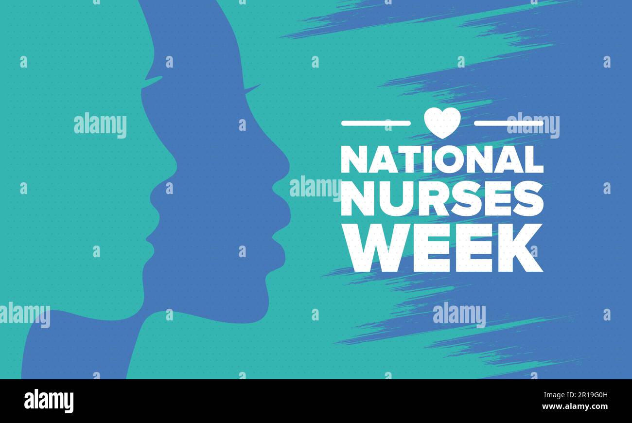 National Nurses Week. Thank you nurses. Medical and health care