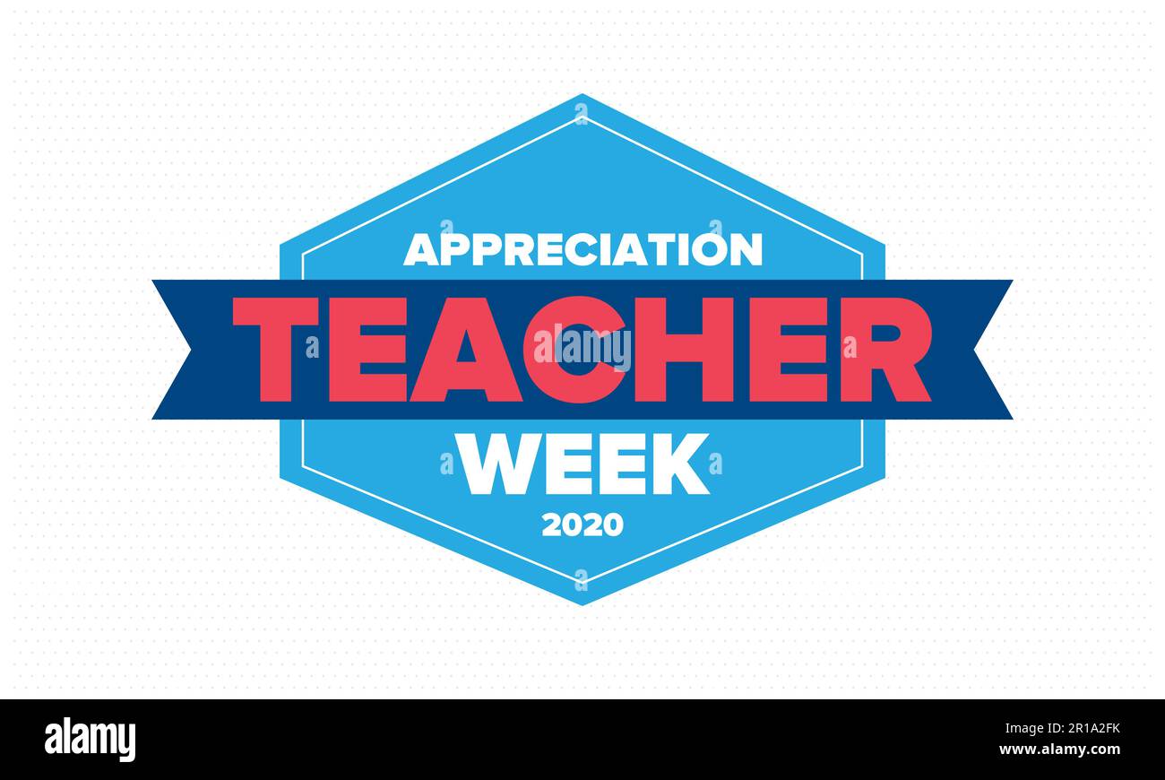 Teacher Appreciation Week in United States. Celebrated in May. In ...