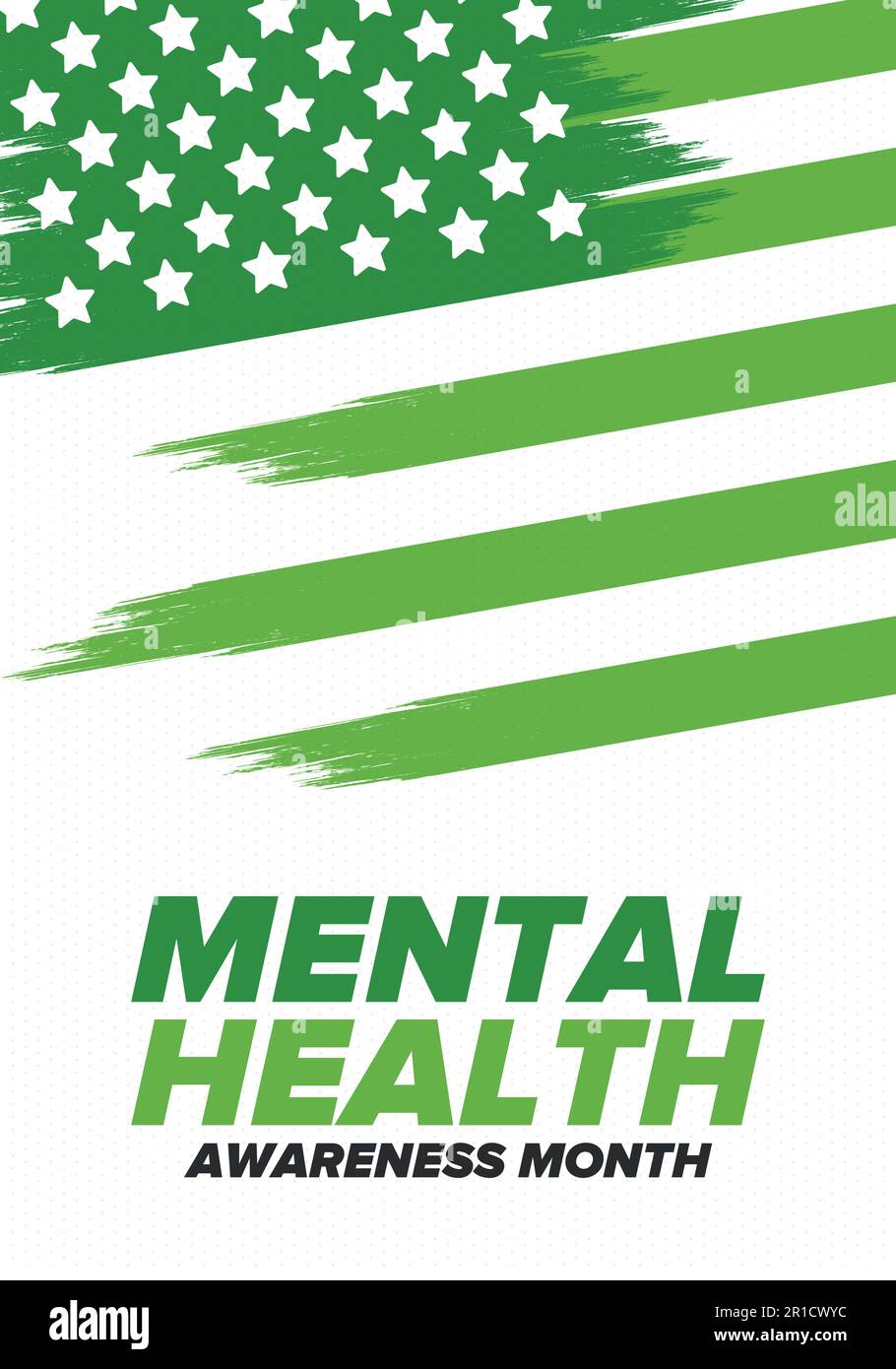 Mental Health Awareness Month in May. Raising awareness of mental