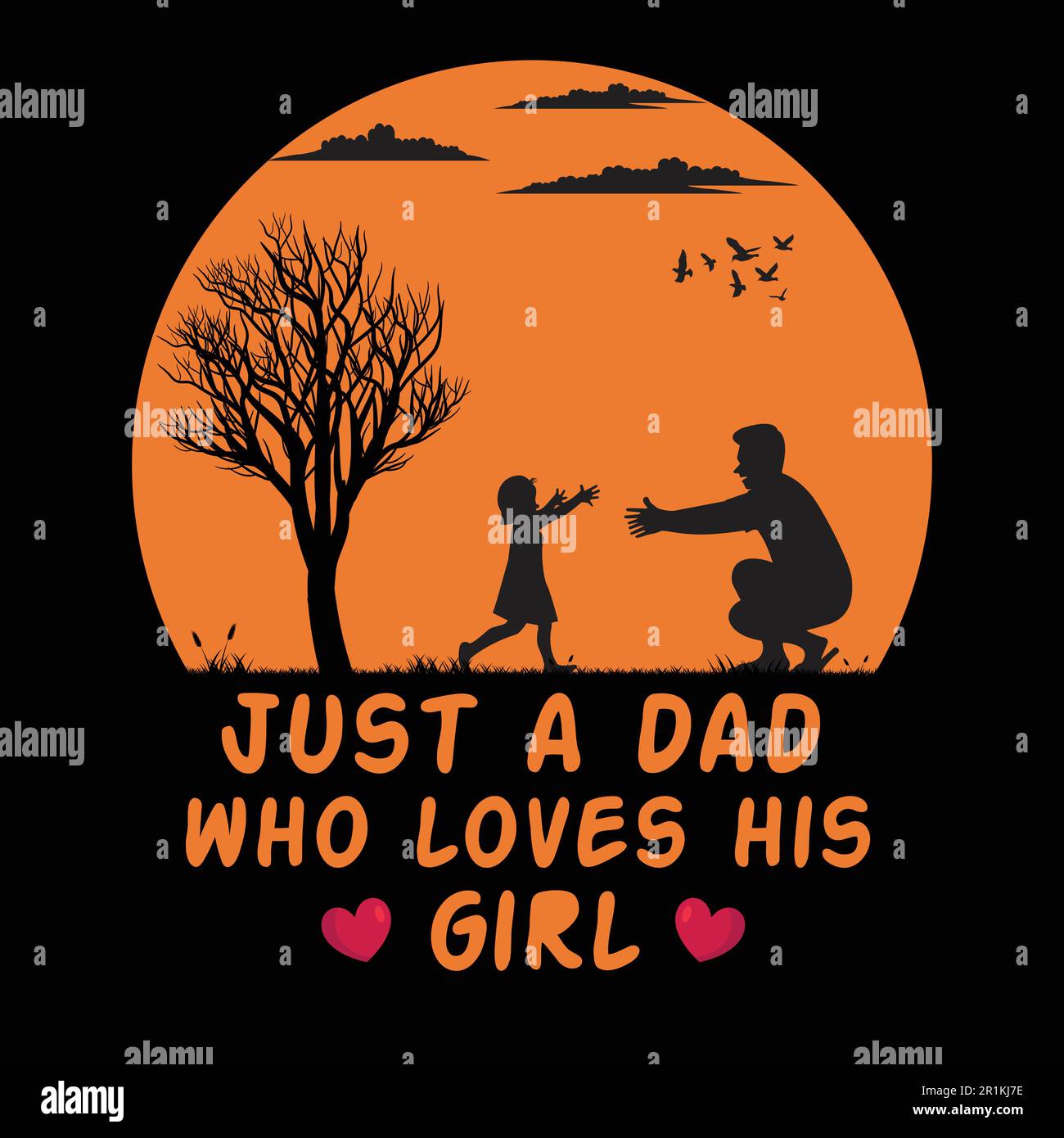 Just a dad who loves his girl- Fathers day t-shirt design Stock Vector
