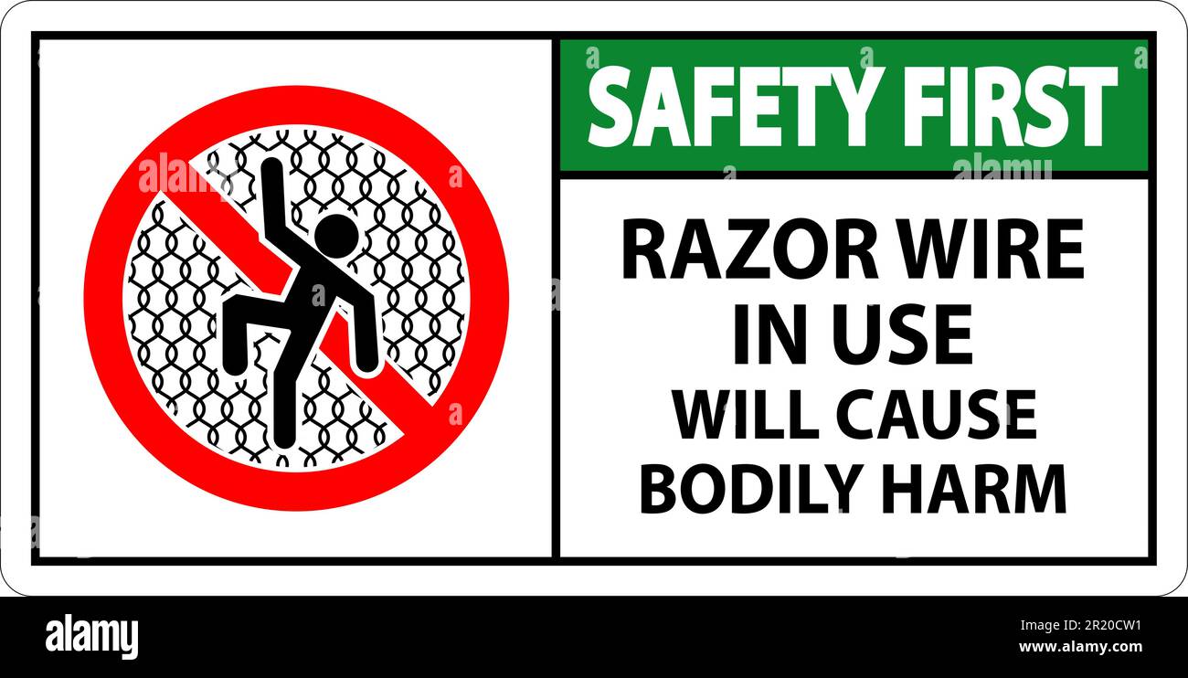 Safety First Sign Razor Wire In Use Will Cause Bodily Harm Stock Vector ...