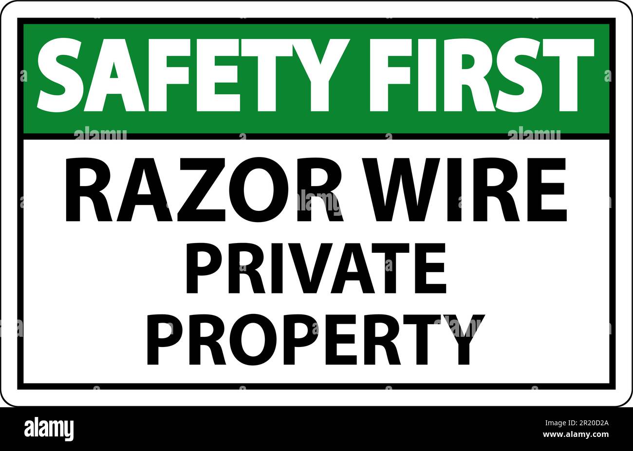Safety First Sign Razor Wire, Private Property Sign Stock Vector Image ...