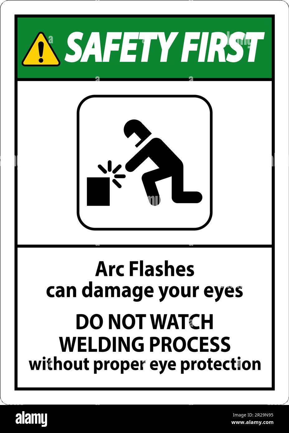 Safety First Sign Arc Flashes Can Damage Your Eyes. Do Not Watch