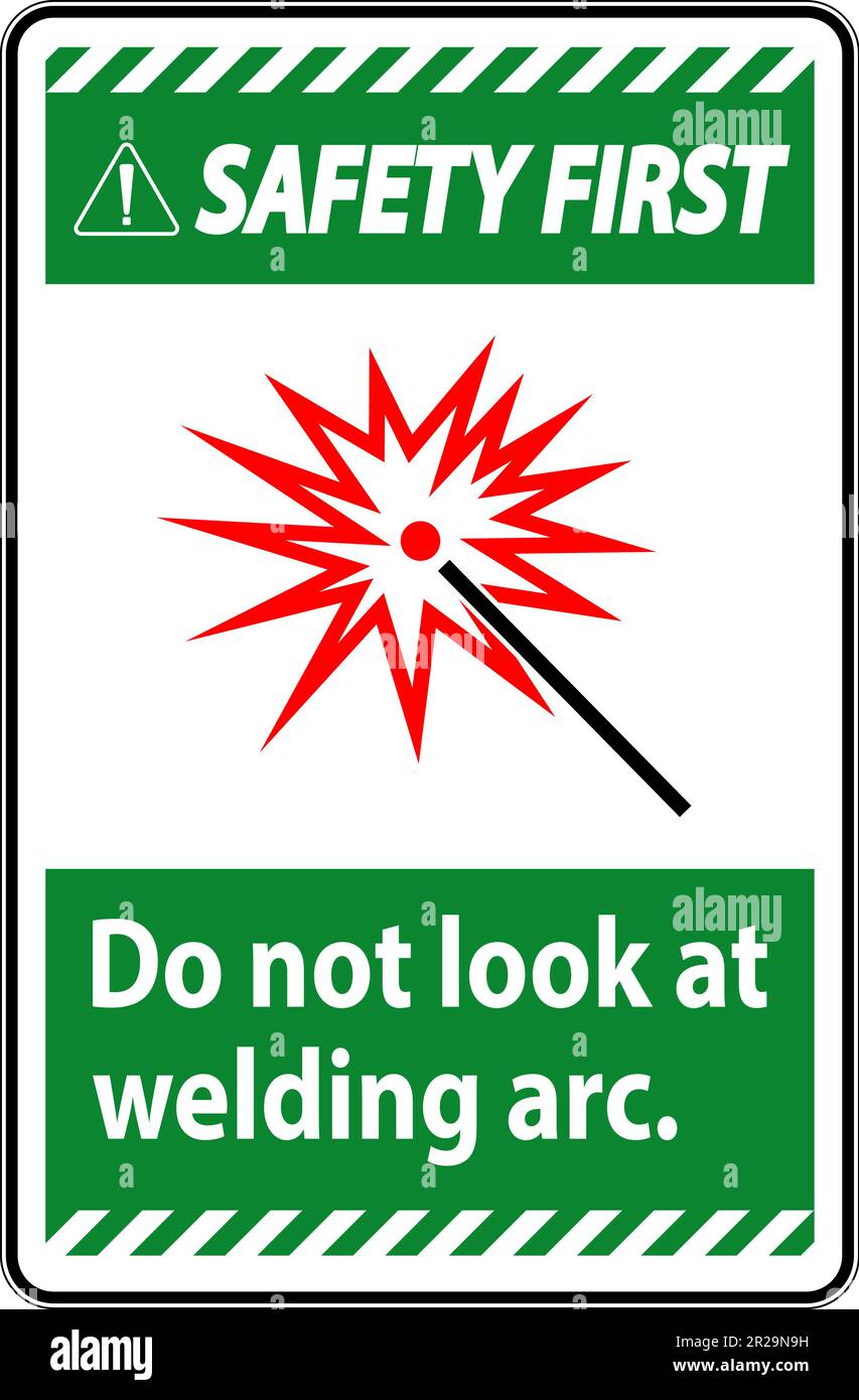 Safety First Sign Do Not Look At Welding Arc Stock Vector Image & Art