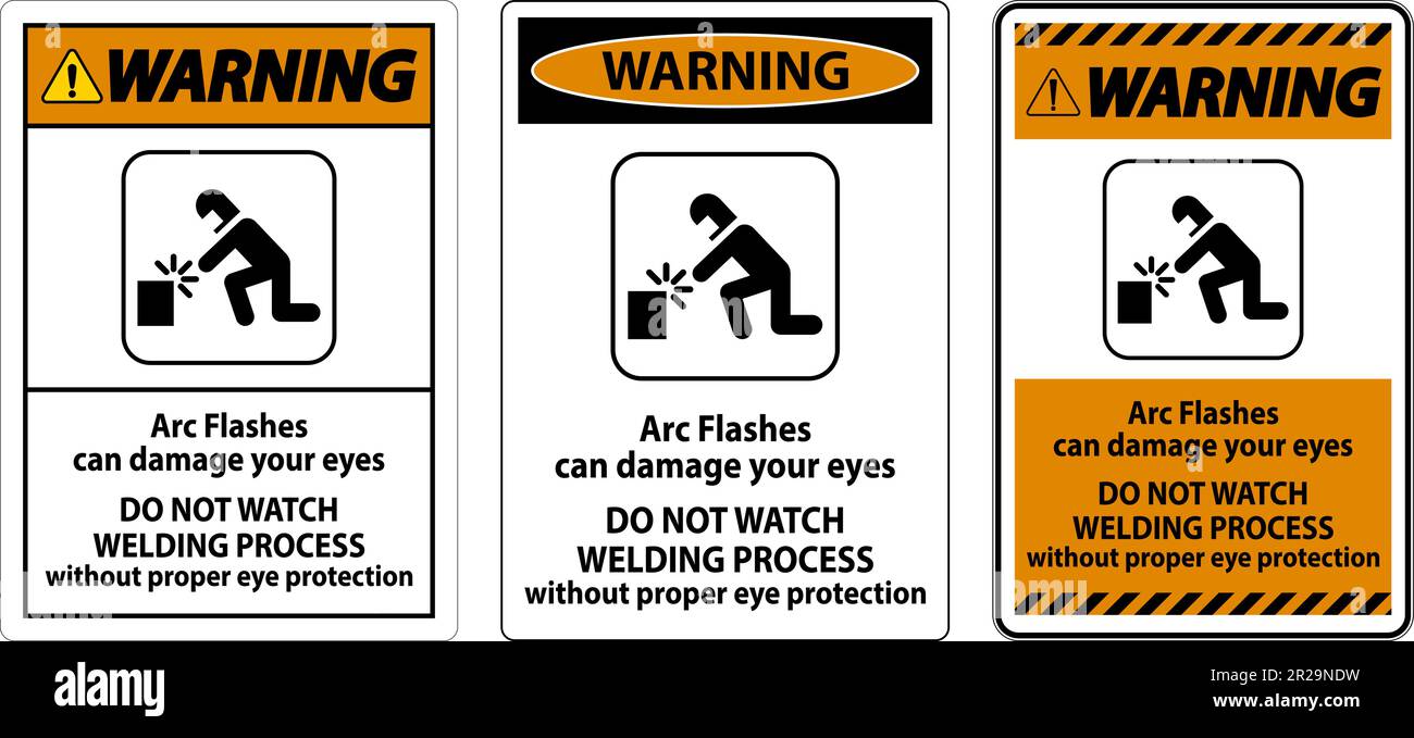 Warning First Sign Arc Flashes Can Damage Your Eyes. Do Not Watch Welding Process Without Proper
