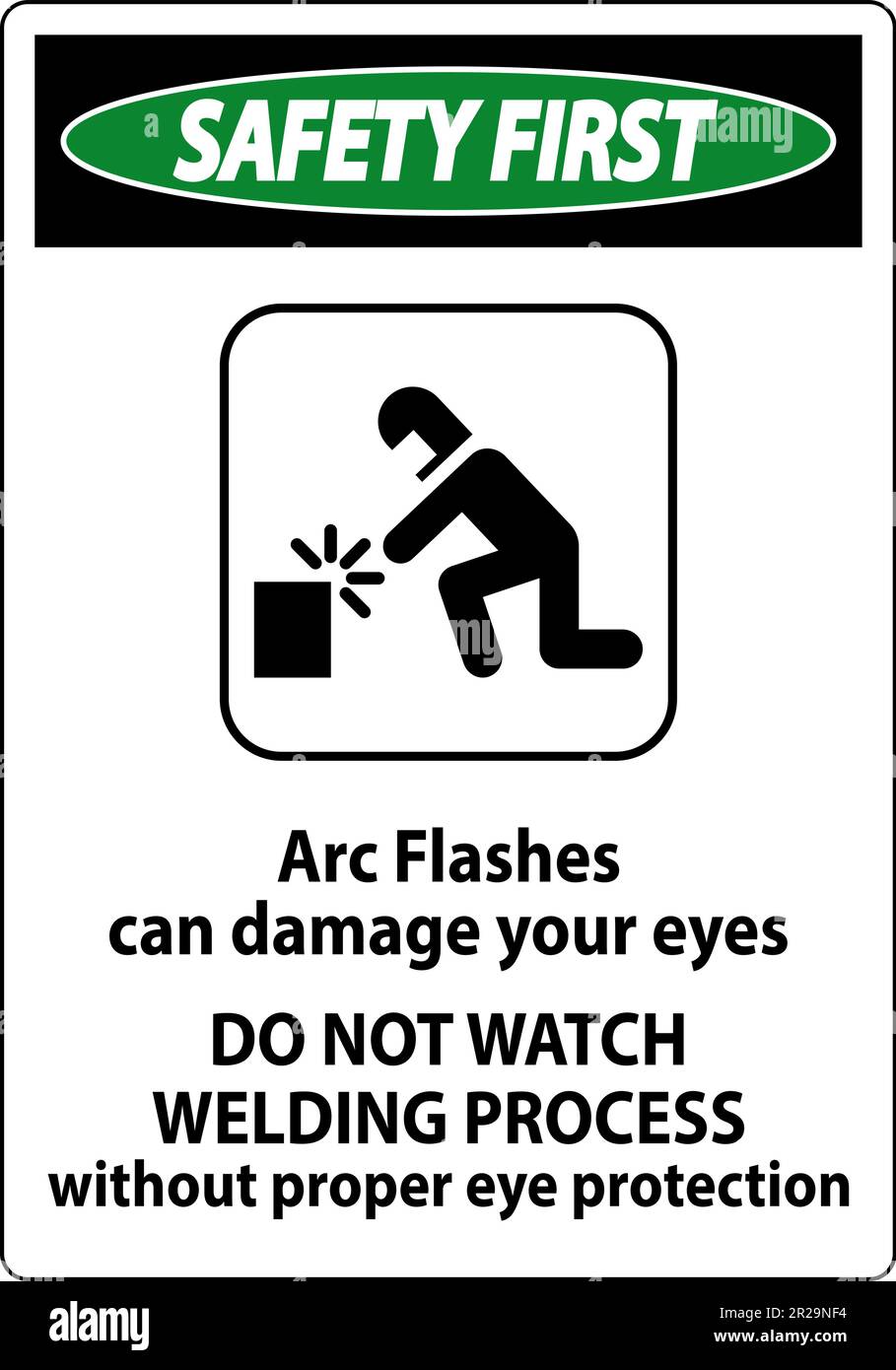 Safety First Sign Arc Flashes Can Damage Your Eyes. Do Not Watch